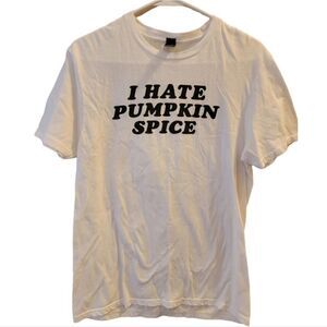 I Hate Pumpkin Spice Graphic Tee Size Small